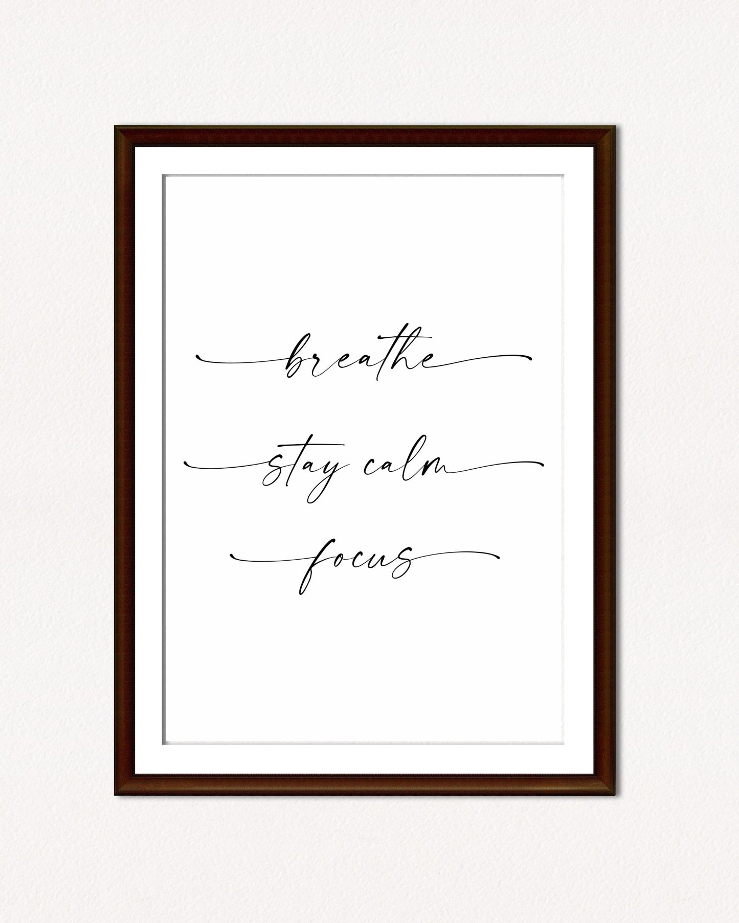 Breathe, Stay Calm, Focus