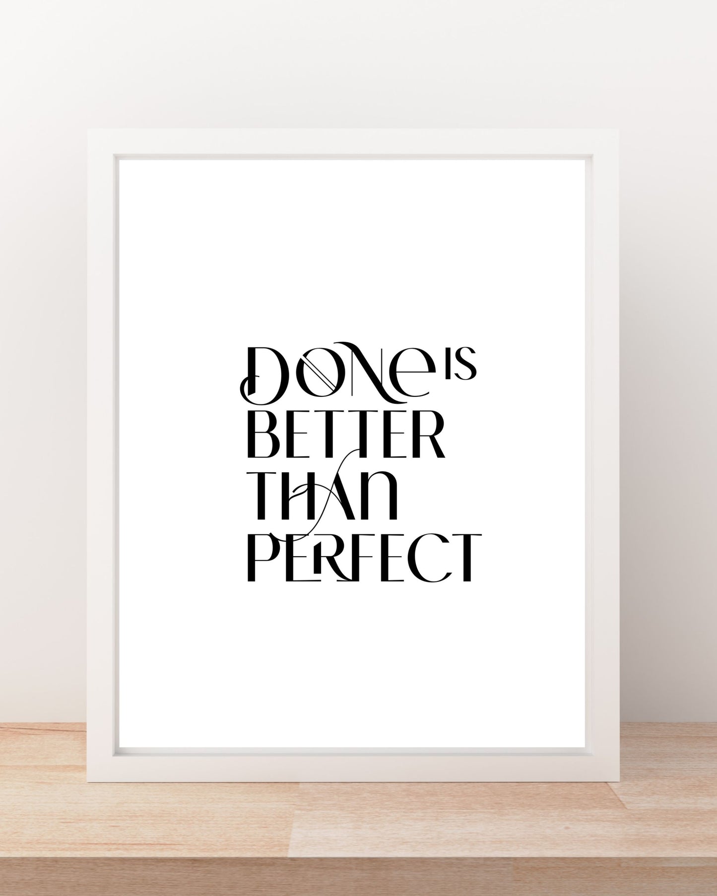 Done is Better than Perfect
